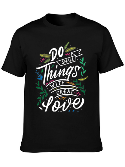 Inspirational T-Shirt: Do Small Things With Great Love