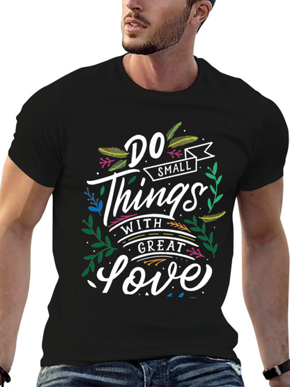 Inspirational T-Shirt: Do Small Things With Great Love
