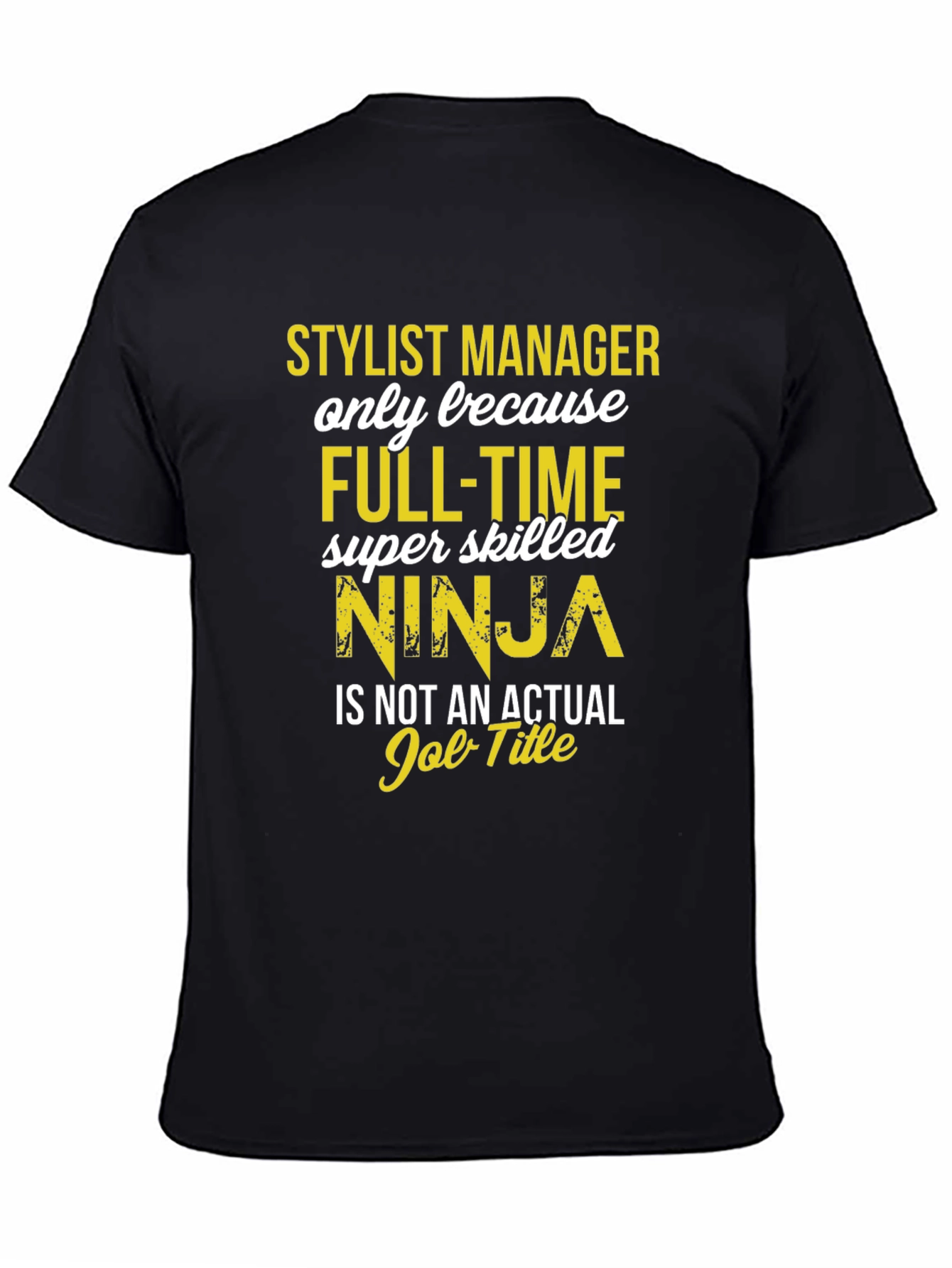 Stylist Manager Ninja T-Shirt