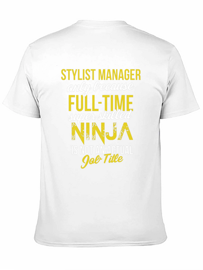 Stylist Manager Ninja T-Shirt