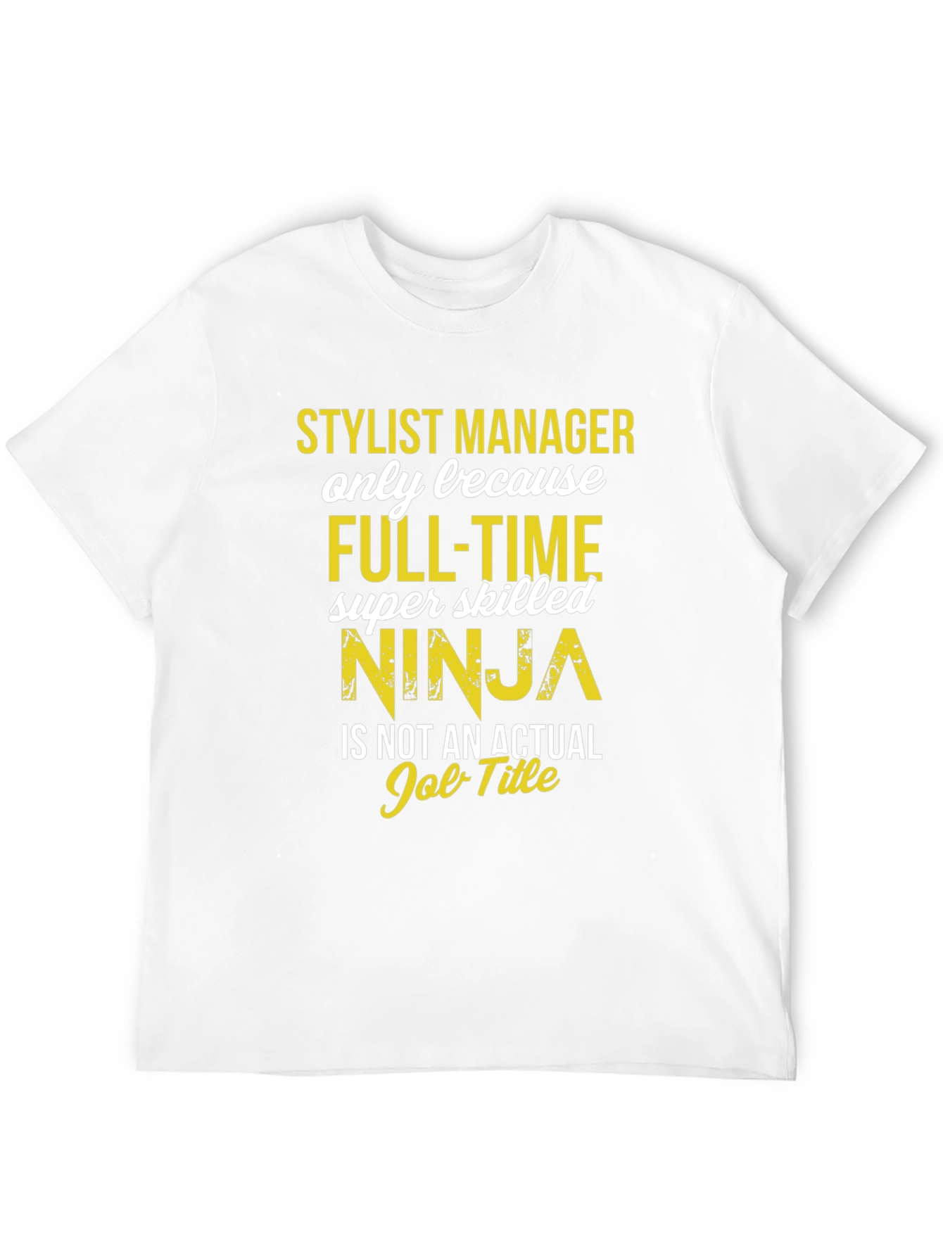 Stylist Manager Ninja T-Shirt