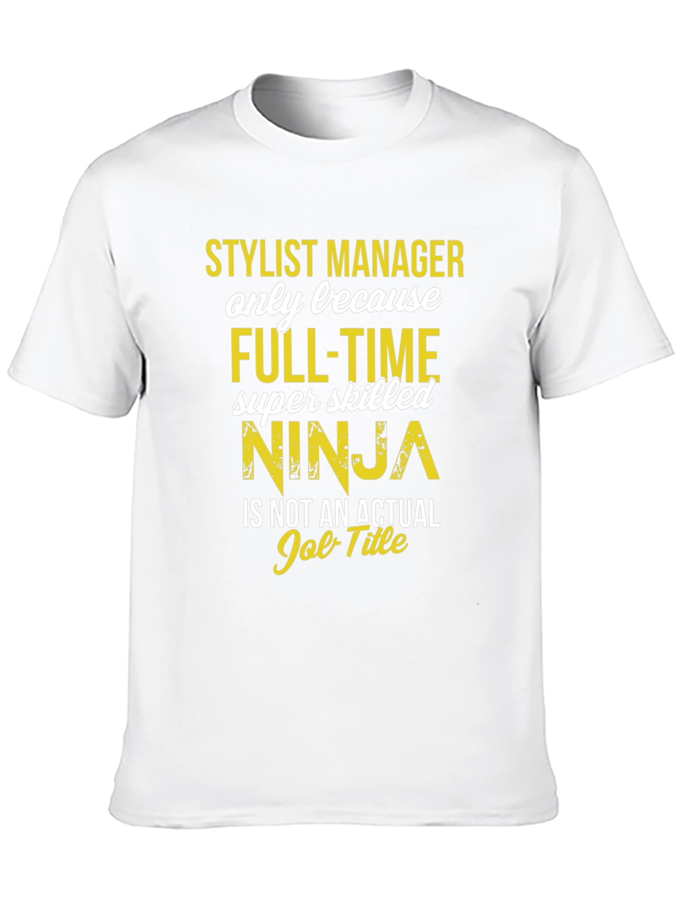 Stylist Manager Ninja T-Shirt