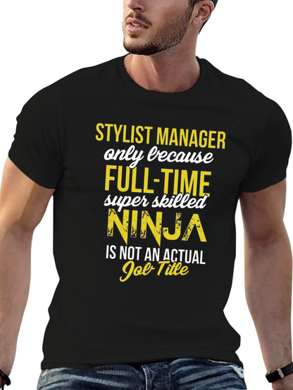 Stylist Manager Ninja T-Shirt