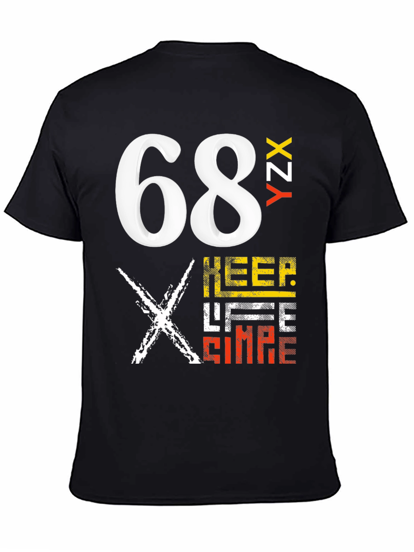 Bold Graphic Tee - 68 YZX Keep Life Simple
