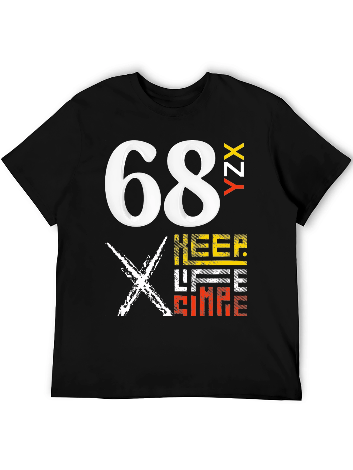 Bold Graphic Tee - 68 YZX Keep Life Simple