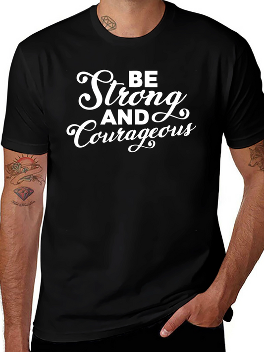 Be Strong and Courageous Graphic Tee