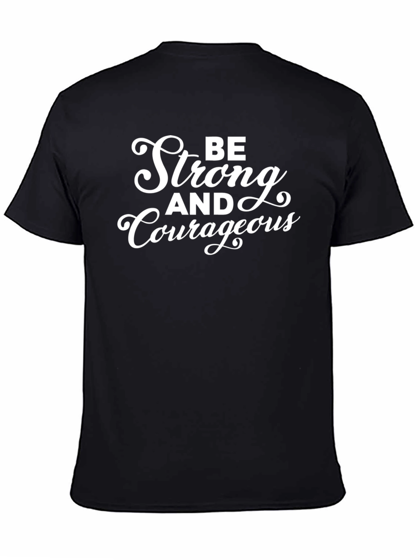 Be Strong and Courageous Graphic Tee