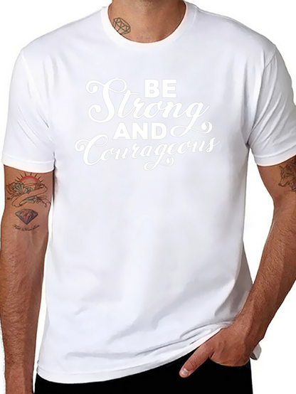 Be Strong and Courageous Graphic Tee