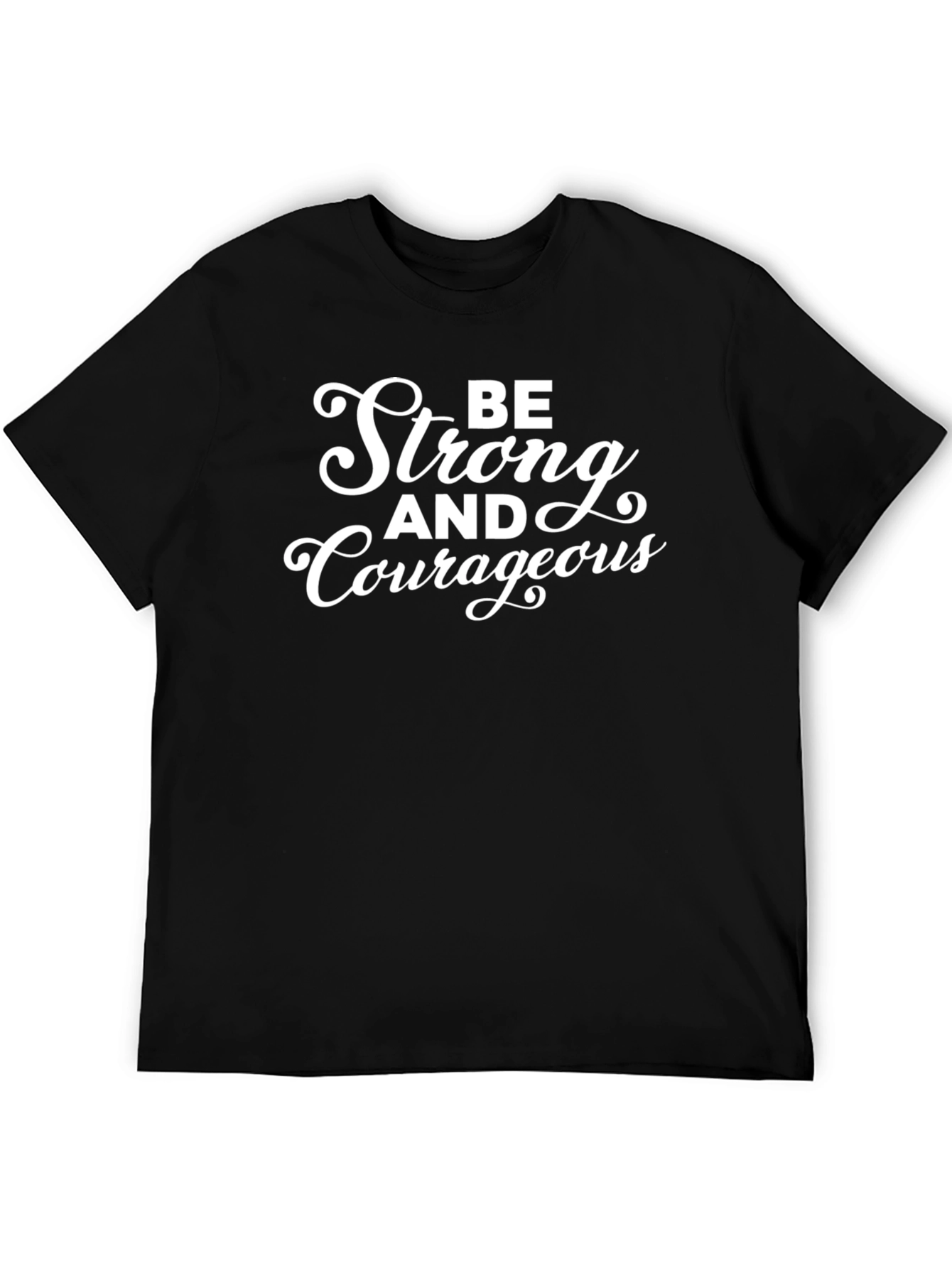 Be Strong and Courageous Graphic Tee