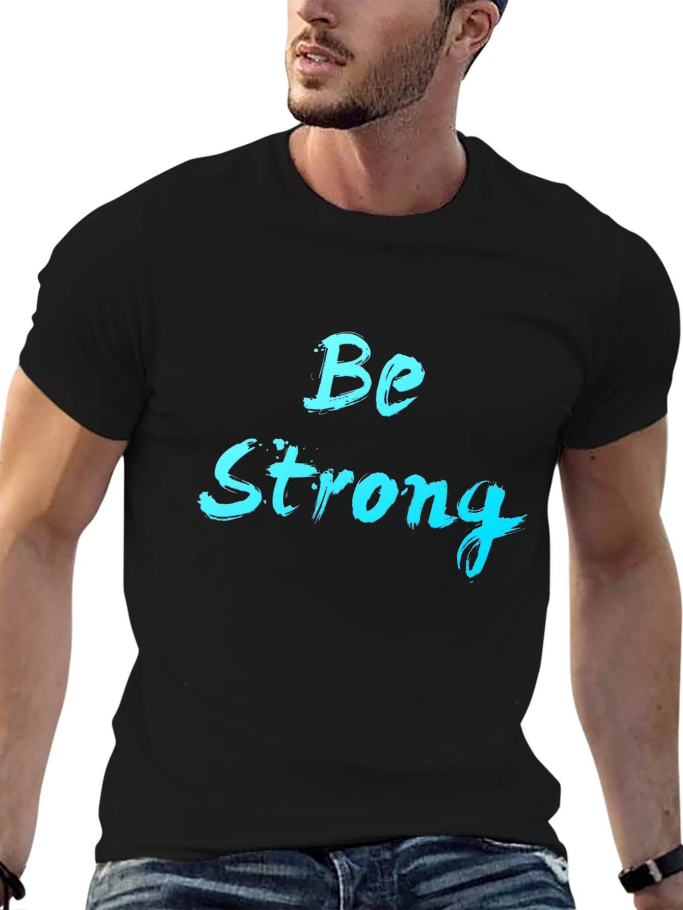 Be Strong Graphic Tee - Black Cotton T-Shirt