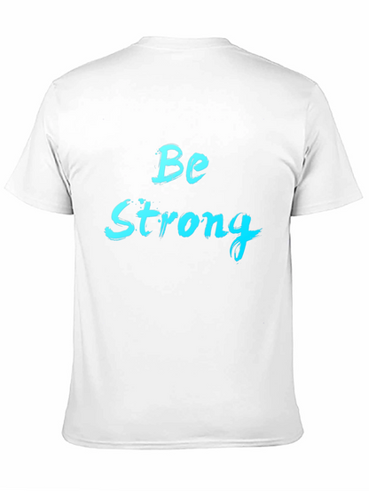 Be Strong Graphic Tee - Black Cotton T-Shirt