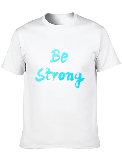 Be Strong Graphic Tee - Black Cotton T-Shirt