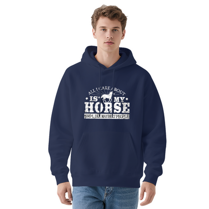 All I Care Bout Is My Horse Hoodie