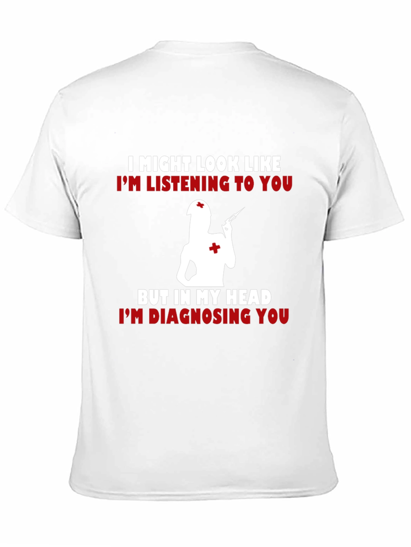Funny Nurse T-Shirt - Diagnosing You!