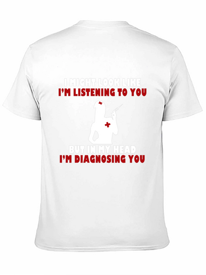 Funny Nurse T-Shirt - Diagnosing You!