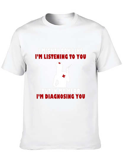 Funny Nurse T-Shirt - Diagnosing You!