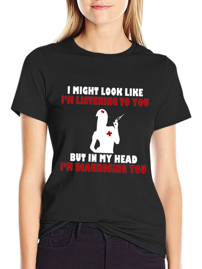 Funny Nurse T-Shirt - Diagnosing You!