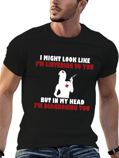 Funny Nurse T-Shirt - Diagnosing You!