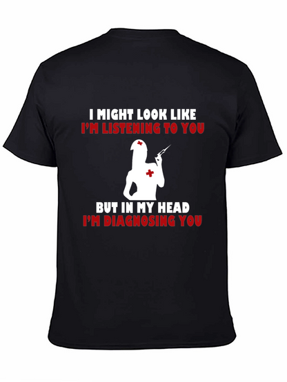 Funny Nurse T-Shirt - Diagnosing You!