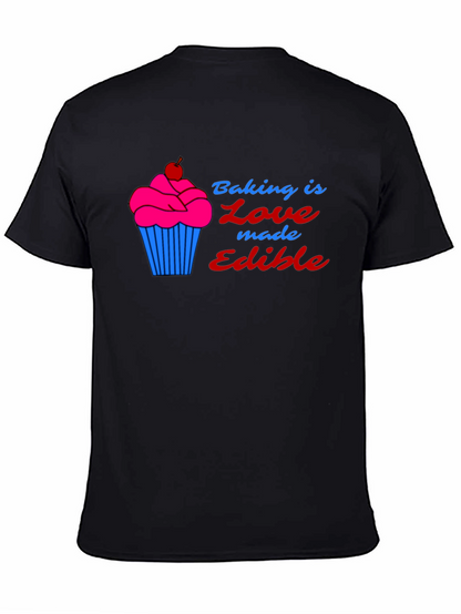 Baking is Love Made Edible T-Shirt