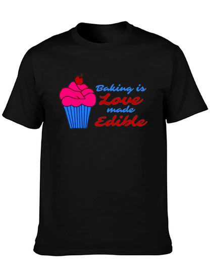 Baking is Love Made Edible T-Shirt