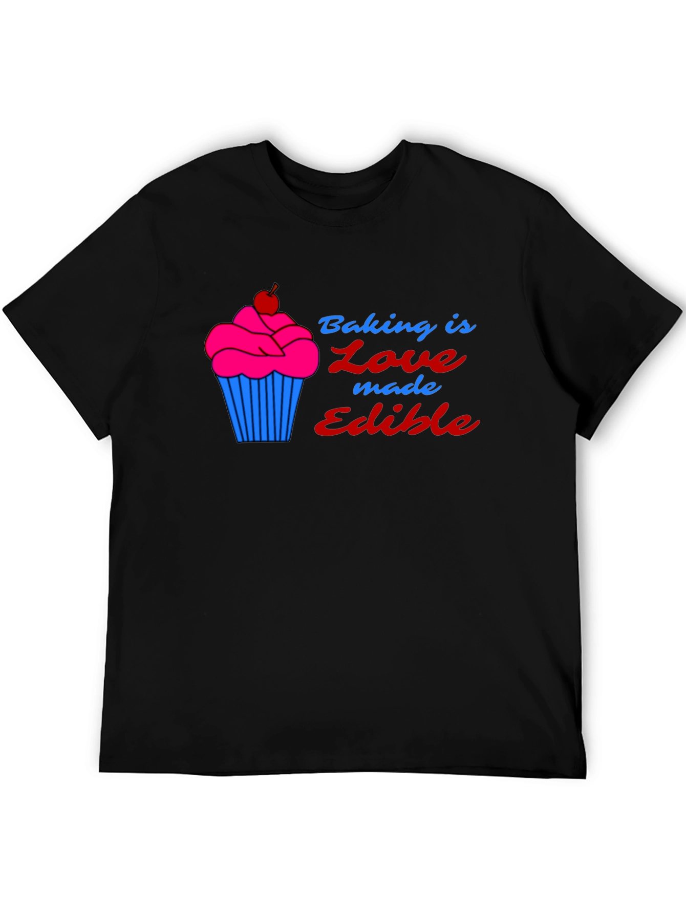 Baking is Love Made Edible T-Shirt
