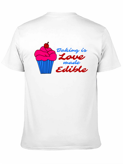 Baking is Love Made Edible T-Shirt
