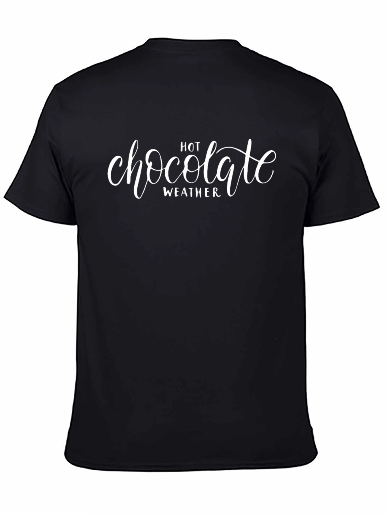 Hot Chocolate Weather T-Shirt - Cozy Season Apparel