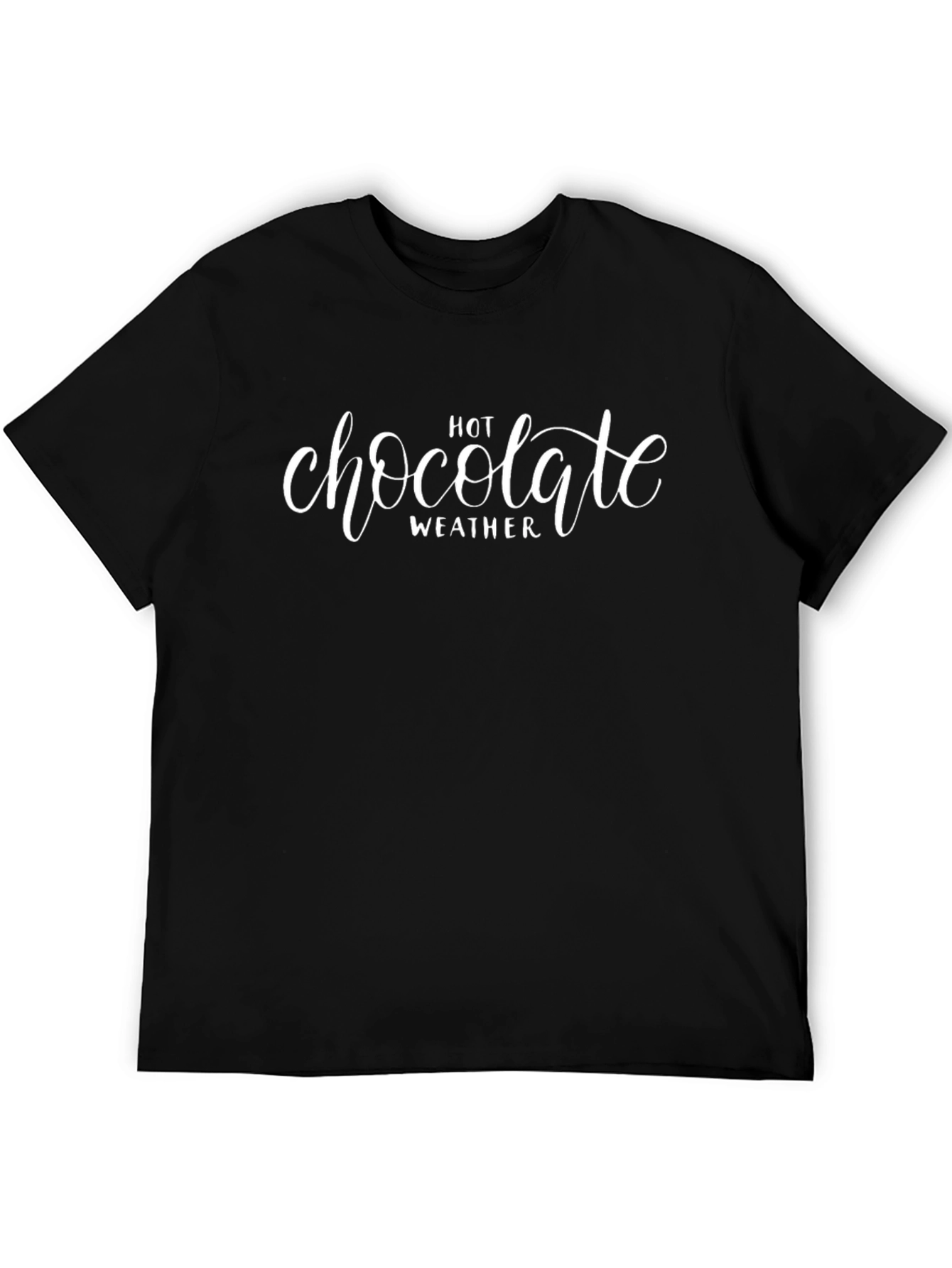 Hot Chocolate Weather T-Shirt - Cozy Season Apparel
