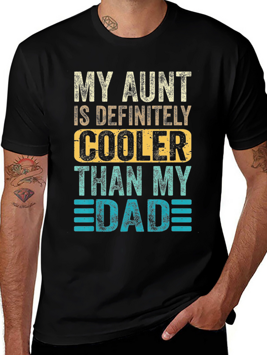 My Aunt Is Definitely Cooler Than My Dad T-Shirt