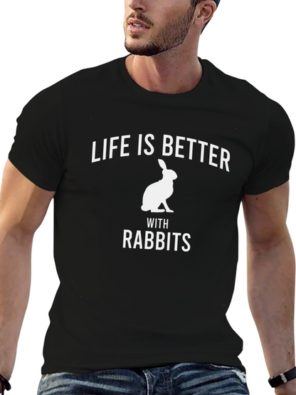 Life is Better with Rabbits T-Shirt