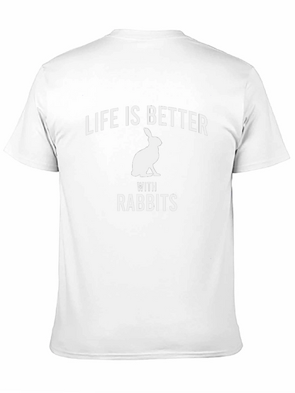 Life is Better with Rabbits T-Shirt