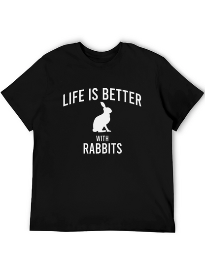 Life is Better with Rabbits T-Shirt