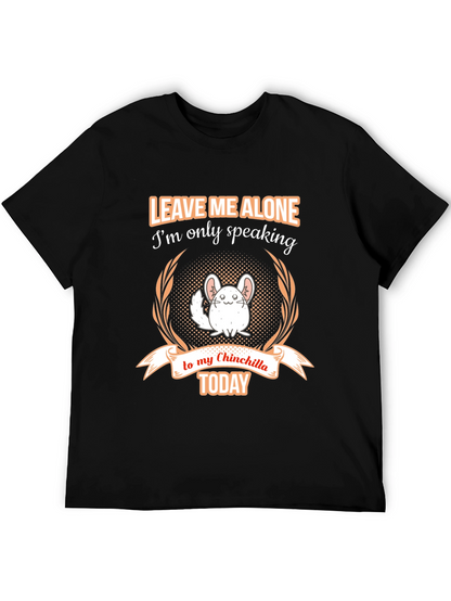 Chinchilla Lover T-Shirt - Leave Me Alone Today