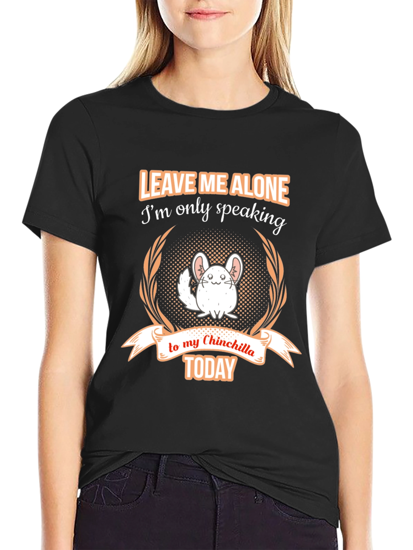Chinchilla Lover T-Shirt - Leave Me Alone Today