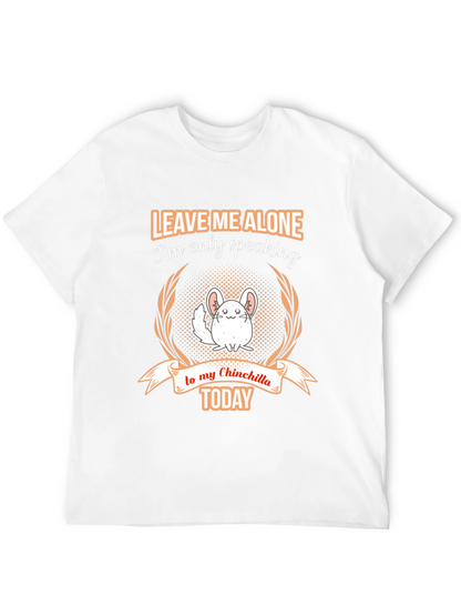 Chinchilla Lover T-Shirt - Leave Me Alone Today