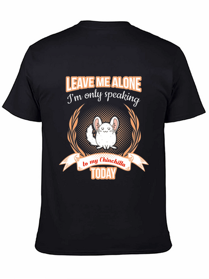 Chinchilla Lover T-Shirt - Leave Me Alone Today