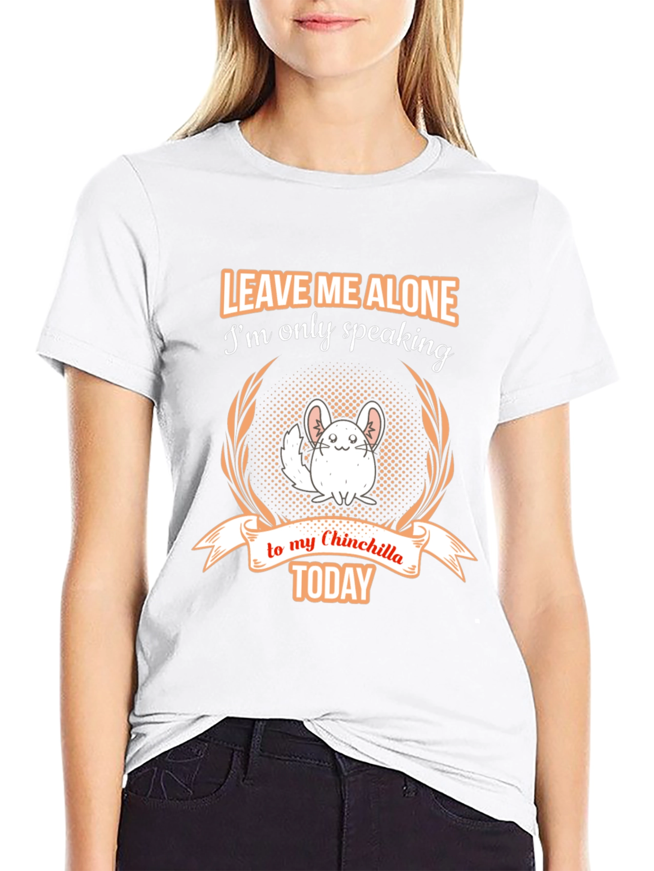 Chinchilla Lover T-Shirt - Leave Me Alone Today