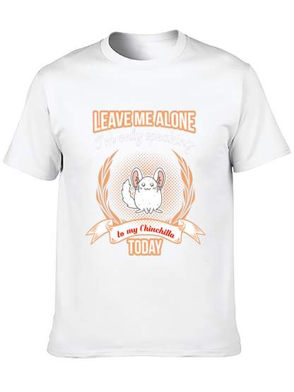 Chinchilla Lover T-Shirt - Leave Me Alone Today
