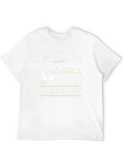 Alaskan Malamute Therapy T-Shirt: Dog Lover Tee