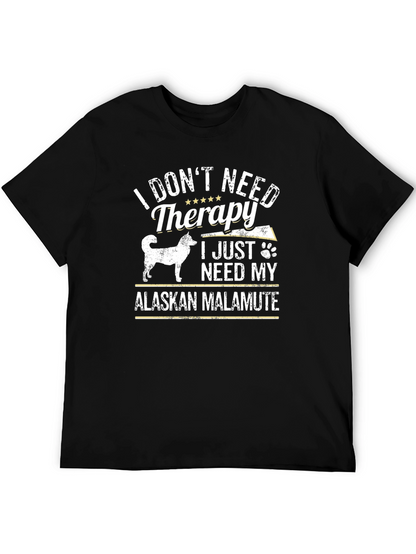 Alaskan Malamute Therapy T-Shirt: Dog Lover Tee