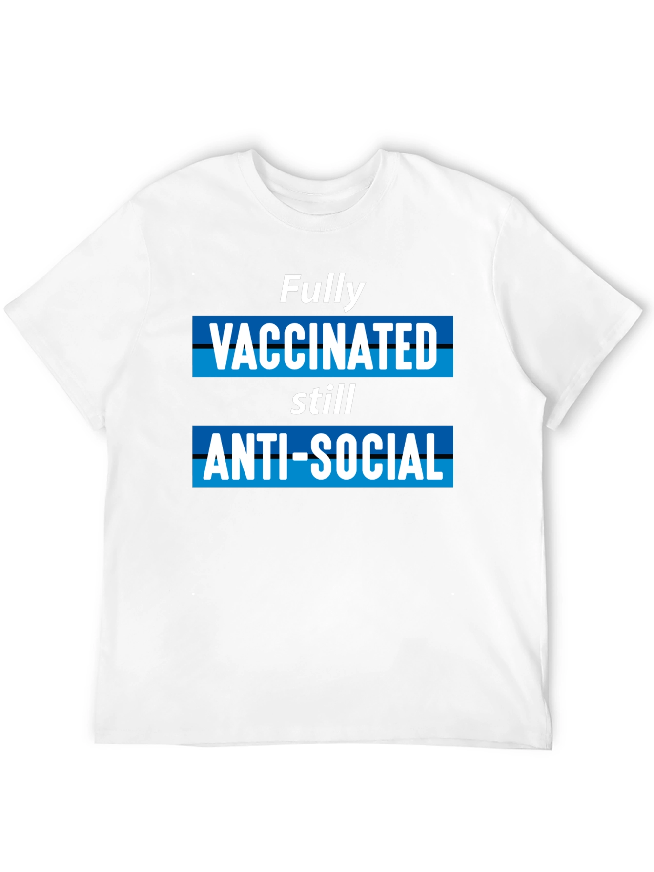 Fully Vaccinated Anti-Social Graphic T-Shirt