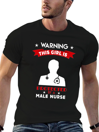 Warning Male Nurse Protected T-Shirt