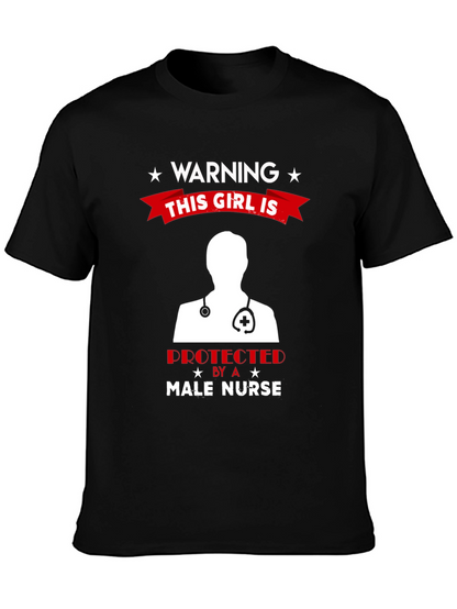 Warning Male Nurse Protected T-Shirt