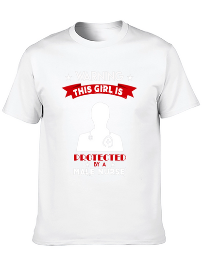 Warning Male Nurse Protected T-Shirt