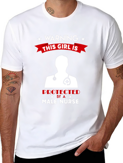 Warning Male Nurse Protected T-Shirt