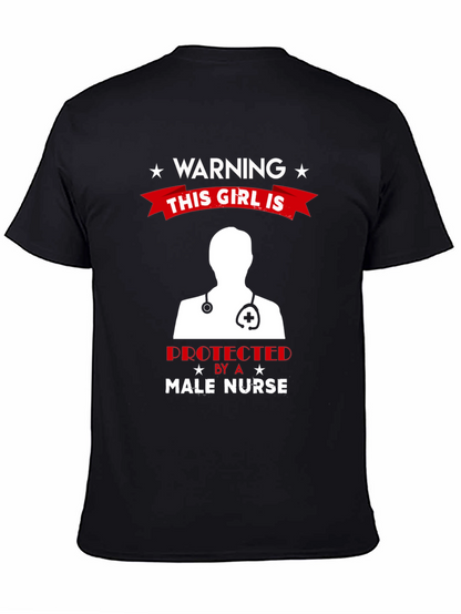 Warning Male Nurse Protected T-Shirt