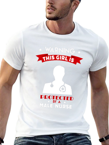 Warning Male Nurse Protected T-Shirt