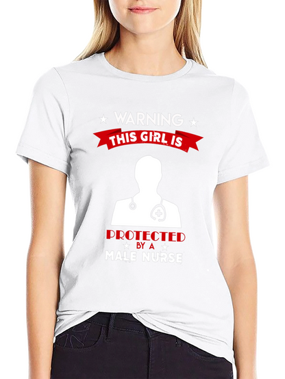 Warning Male Nurse Protected T-Shirt