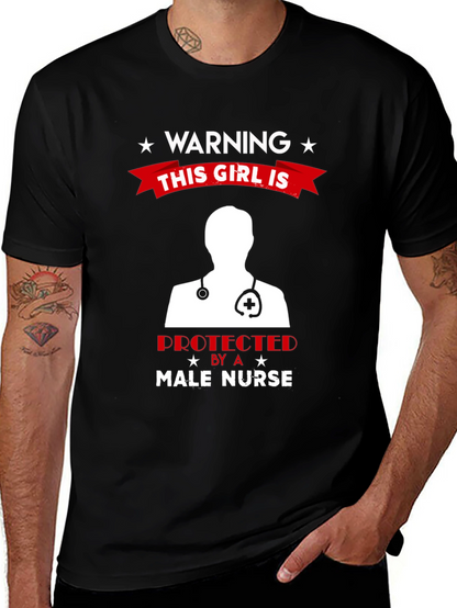 Warning Male Nurse Protected T-Shirt